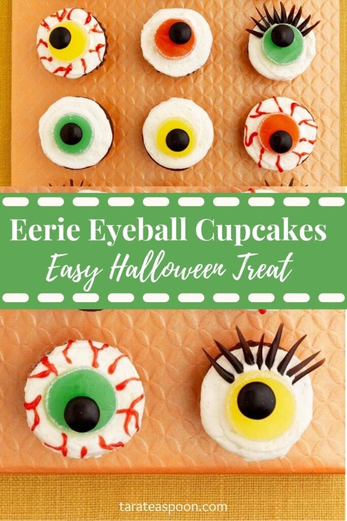 Pinterest graphic of Eerie Eyeball Cupcakes recipe for Tara Teaspoon.