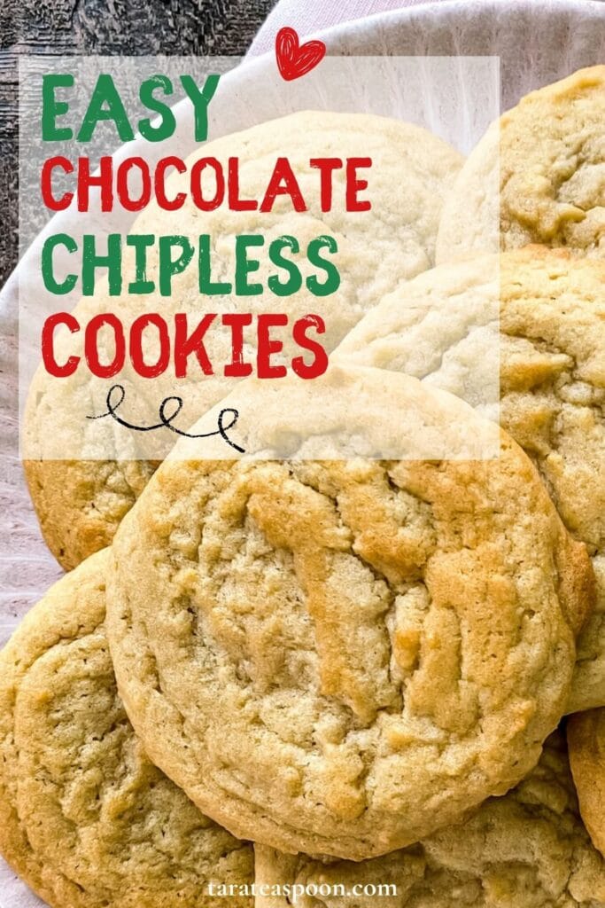 Pinterest graphic for Chocolate Chipless Cookies recipe on Tara Teaspoon.