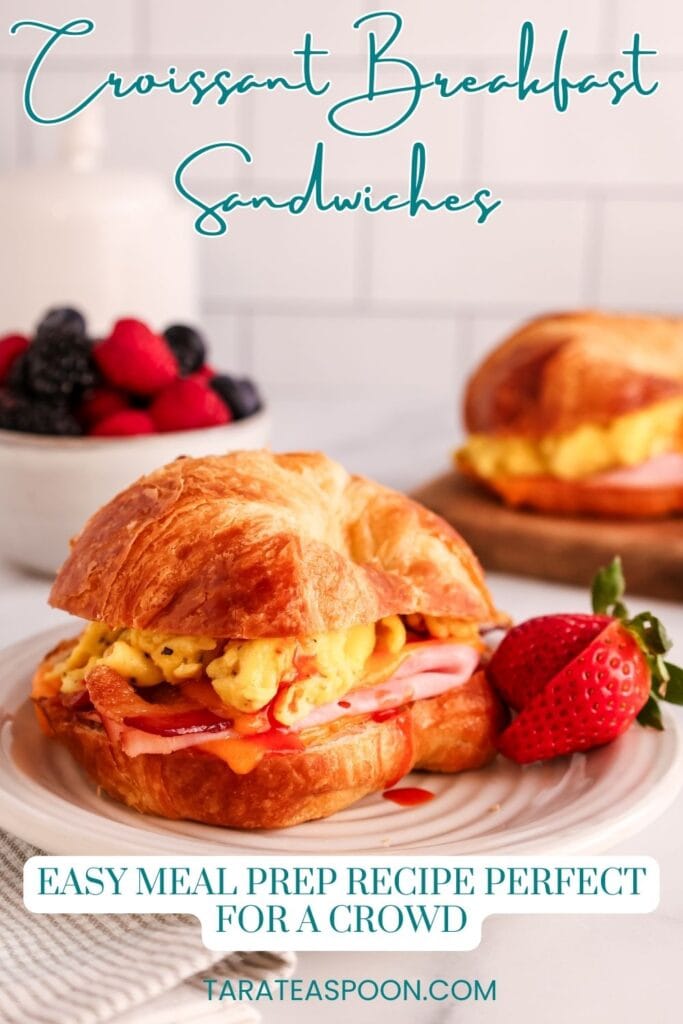 Pinterest graphic for Croissant Breakfast Sandwiches recipe on Tara Teaspoon