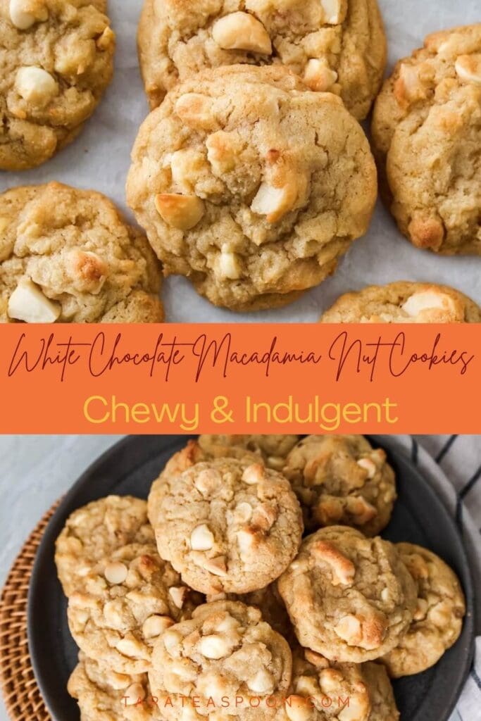 Pinterest graphic for White Chocolate Macadamia Nut Cookies recipe on Tara Teaspoon.