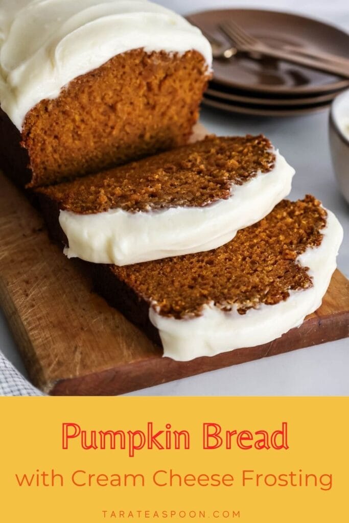 Pinterest graphic for Pumpkin Bread with Cream Cheese Frosting recipe on Tara Teaspoon.