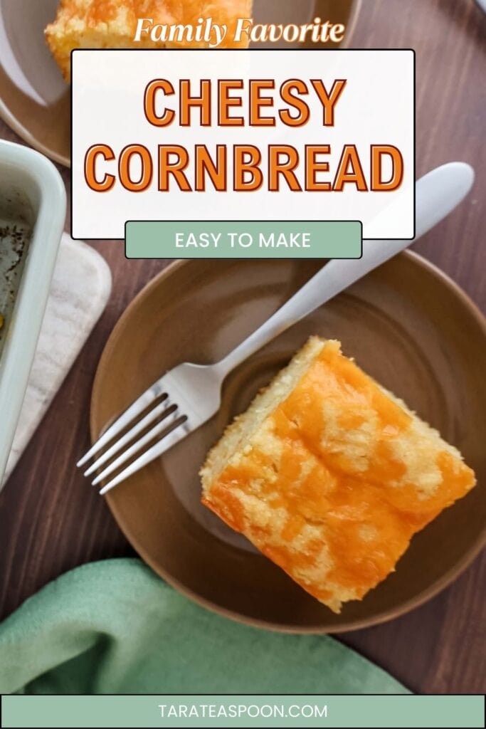 Pinterest graphic for Cheesy Cornbread recipe on Tara Teaspoon.