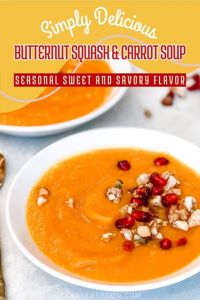 Pinterest graphic for Simple Butternut Squash and Carrot Soup recipe on Tara Teaspoon.