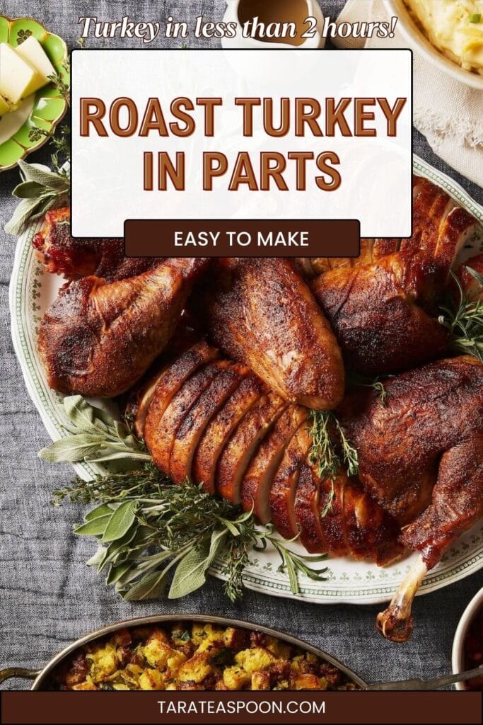 Pinterest graphic for Roast Turkey in Parts recipe on Tara Teaspoon.