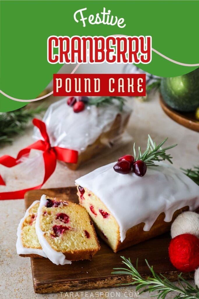 Pinterest graphic for Cranberry Pound Cake recipe on Tara Teaspoon.