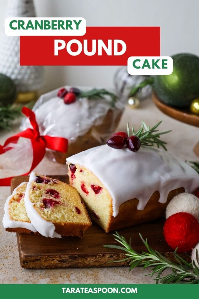 Pinterest graphic for Cranberry Pound Cake recipe on Tara Teaspoon.