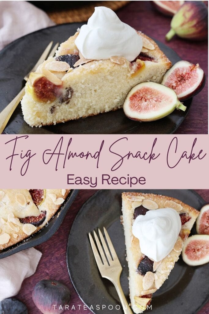 Pinterest graphic for Fig Almond Snack Cake recipe on Tara Teaspoon.