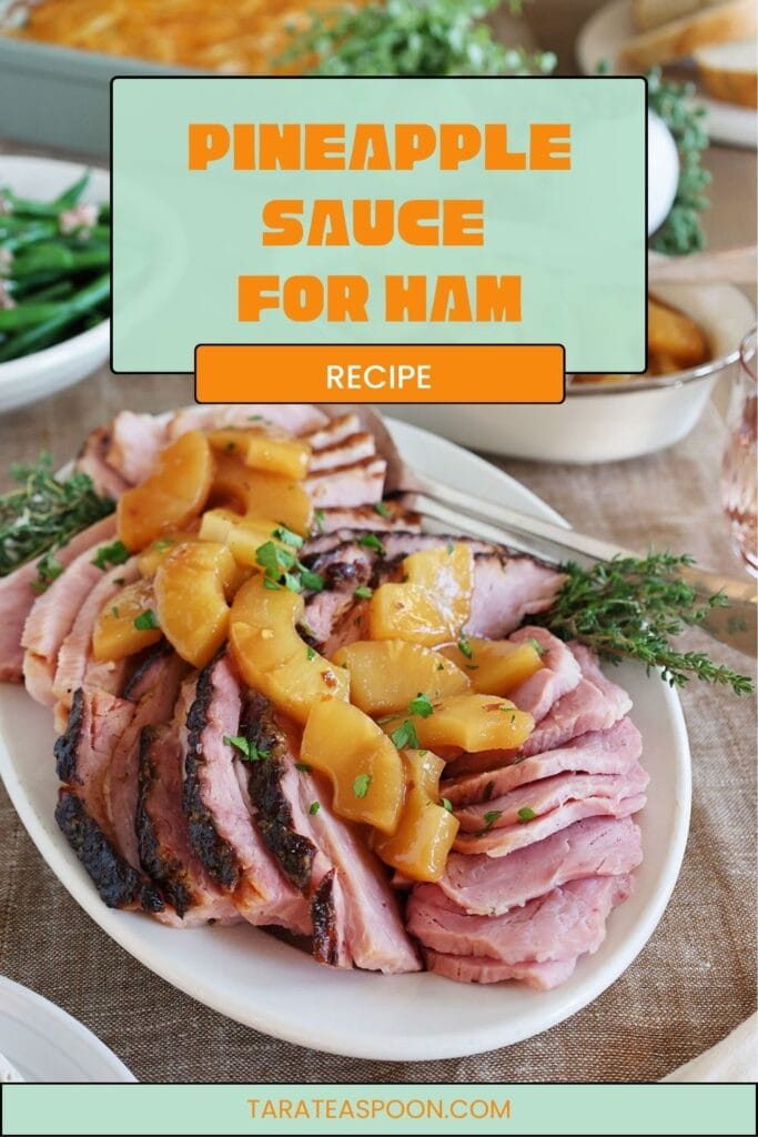Pinterest graphic for Pineapple Sauce for Ham recipe on Tara Teaspoon