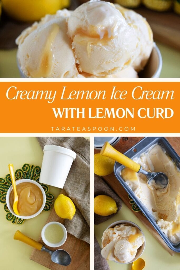 Pinterest graphic for Lemon Curd Ice Cream recipe from Tara Teaspoon